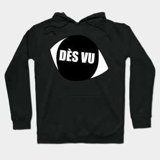 Des vu Hoodie